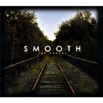 Smooth (digipack) - The Parade - Smooth - Música - DISCOGRAPH - 3700426913041 - 25 de junho de 2013