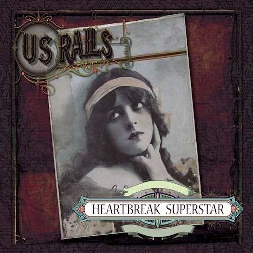 Heartbreak Superstar - Us Rails - Musik - BLUE ROSE RECORDS - 4028466326041 - 28. september 2018