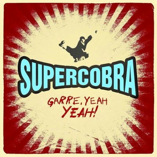 Cover for Supercobra · Garre Yeah Yeah (CD) (2013)