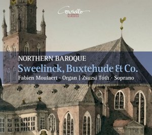 Cover for Sweelinck / Moulaert / Toth · Sweelinck Buxtehude &amp; Co. - Northern Baroque (CD) (2015)