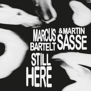 Cover for Marcus Bartelt &amp; Martin Sasse · Still Here (CD) (2022)