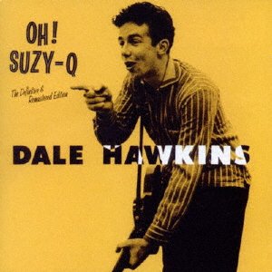 Cover for Dale Hawkins · Oh! Suzy-q +12 (CD) [Japan Import edition] (2014)