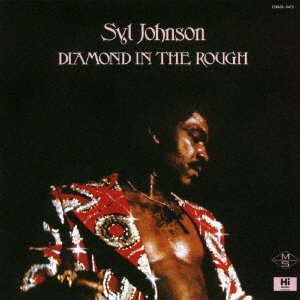 Cover for Syl Johnson · Diamond in the Rough &lt;limited&gt; (CD) [Japan Import edition] (2018)