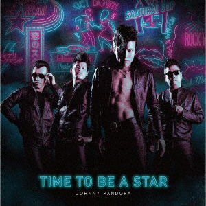 Cover for Johnny Pandora · Time to Be a Star (CD) [Japan Import edition] (2018)