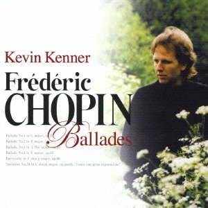 Cover for Kevin Kenner · Frederic Chopin: Ballades. Barcaroll (CD) [Japan Import edition] (2006)