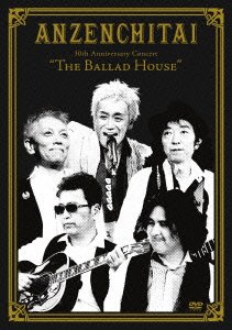 Cover for Anzenchitai · 30th Anniversary Concert 'the Ballad House` (MDVD) [Japan Import edition] (2012)