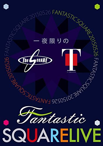Ichiya Kagiri No Fantastic Square Live - T-square - Musik - T-SQUARE MUSIC ENTERTAINMENT INC. - 4573221580041 - 26. august 2015