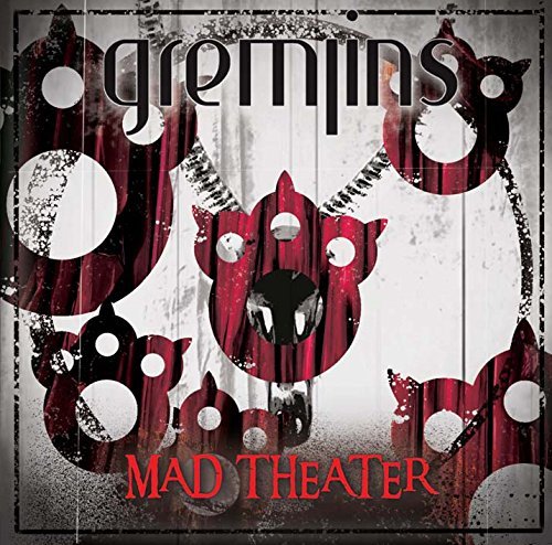 Mad Theater - Gremlins - Musique - C-BLOCK, TIMELY RECORDS - 4582477541041 - 18 février 2015