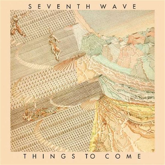 Cover for Seventh Wave · Things to Come: Remastered &amp; Expanded Edition (CD) [Expanded edition] (2018)