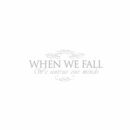 Cover for When We Fall · We Untrue Our Minds (CD) (2010)