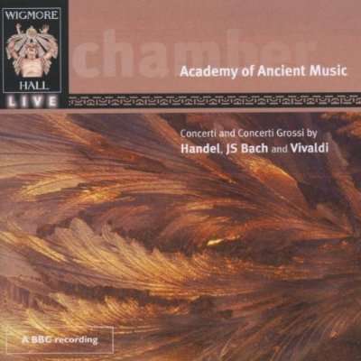 Handel / Bach / Vivaldi:concerti - Academy Of Ancient Music - Music - Wigmore Hall Live - 5065000924041 - April 3, 2006