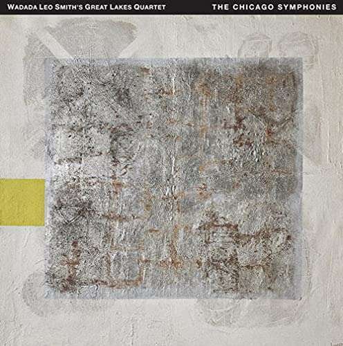 Cover for Wadada Leo -Great Lakes Quartet- Smith · Chicago Symphonies (CD) (2021)
