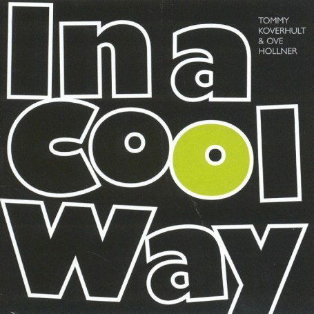 Cover for Koverhult Tommy and Ove Hollner · In a Cool Way (CD) (2006)