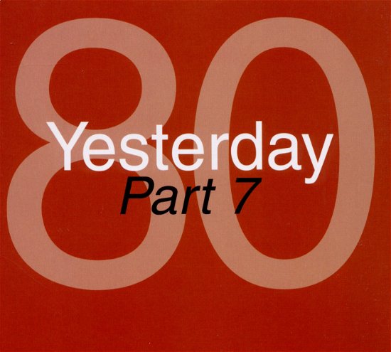 Yesterday 80 Part 7 - Various Artists - Música - Saifam - 8032484064041 - 