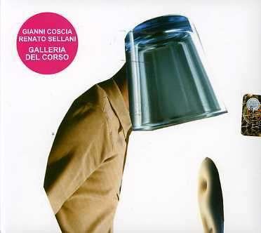 Cover for Coscia, Gianni &amp; Renato Sellani · Galleria Del Corso (CD) (2022)