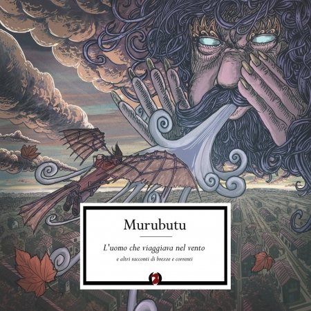 Cover for Murubutu · L'uomo Che Viaggiava Nel Vento E Altri Racconti (CD) (2016)