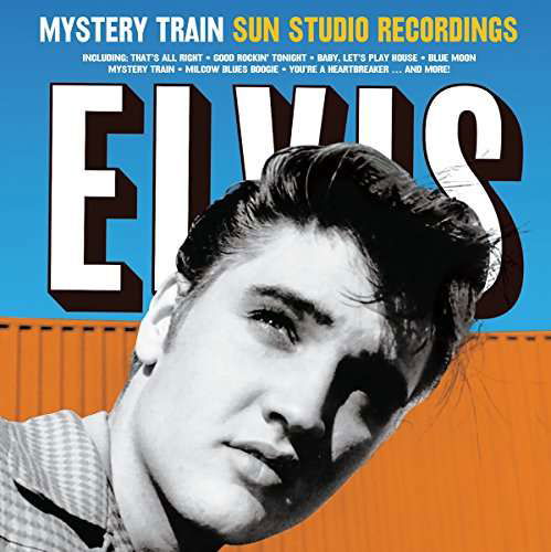 Mystery Train Sun Studio Recordings - Elvis Presley - Musik - WAX TIME - 8436559463041 - 22. september 2017