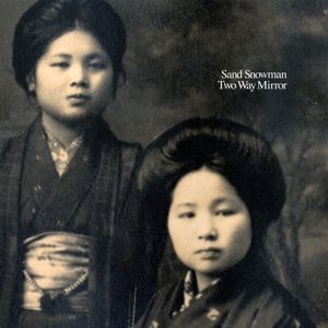 Cover for Sand Snowman · Two Way Mirror (CD) (2009)