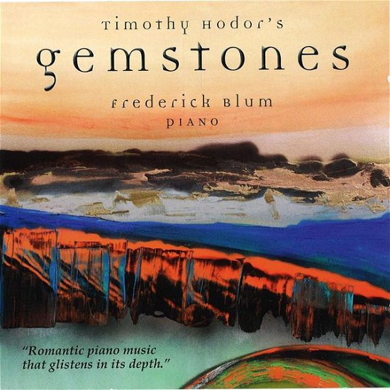Cover for Frederick Blum · Timothy Hodor  Gemstones (CD) (2014)