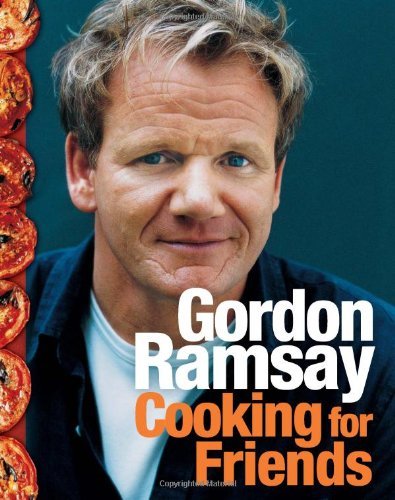 Cover for Gordon Ramsay · Cooking for Friends (Innbunden bok) (2009)