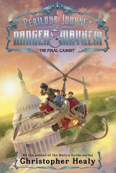 Christopher Healy · A Perilous Journey of Danger and Mayhem #3: The Final Gambit - Perilous Journey of Danger and Mayhem (Pocketbok) (2021)