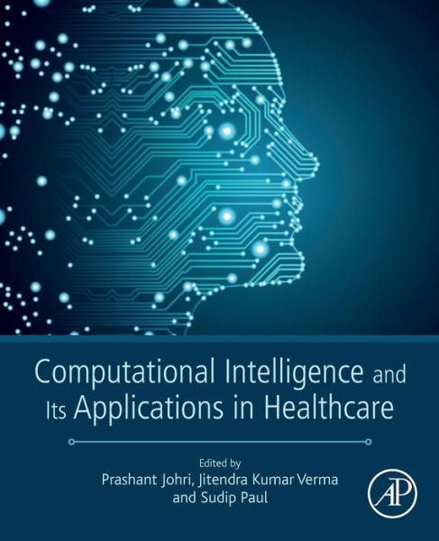 Cover for Prashant Johri · Computational Intelligence and Its Applications in Healthcare (Paperback Book) (2020)