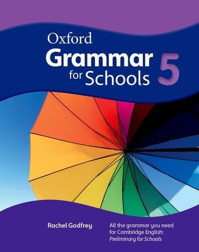 Cover for Editor · Oxford Grammar for Schools: 5: Student's Book - Oxford Grammar for Schools (Paperback Book) (2014)