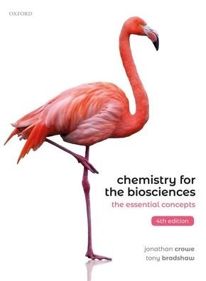 Cover for Crowe, Jonathan (Oxford, UK) · Chemistry for the Biosciences: The Essential Concepts (Paperback Book) [4 Revised edition] (2021)