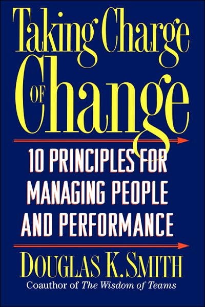 Cover for Douglas Smith · Taking Charge Of Change: Ten Principles For Managing People And Performance (Pocketbok) (1997)