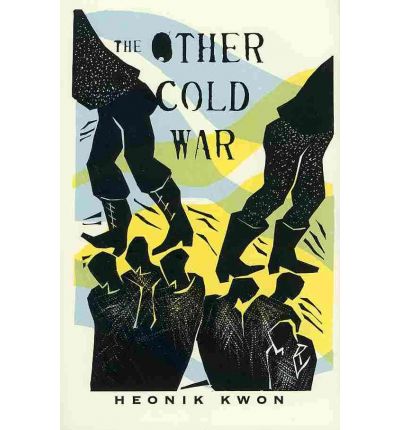 Cover for Heonik Kwon · The Other Cold War - Columbia Studies in International and Global History (Hardcover Book) (2010)