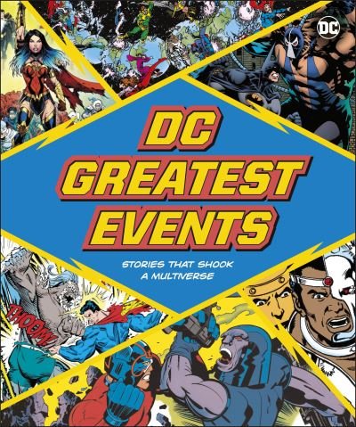 DC Greatest Events: Stories That Shook a Multiverse - Stephen Wiacek - Böcker - Dorling Kindersley Ltd - 9780241574041 - 3 november 2022