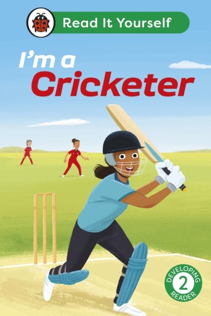Cover for Ladybird · I'm a Cricketer:  Read It Yourself - Level 2 Developing Reader - Read It Yourself (Inbunden Bok) (2025)