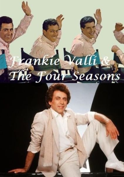 Cover for Harry Lime · Frankie Valli &amp; The Four Seasons (Taschenbuch) (2019)