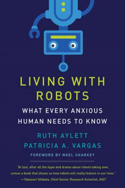 Cover for Ruth Aylett · Living with Robots: What Every Anxious Human Needs to Know (Paperback Book) (2023)