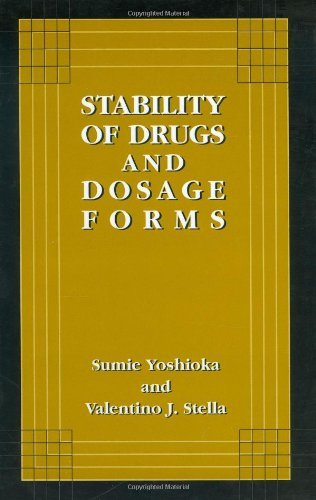 Stability of Drugs and Dosage Forms - Sumie Yoshioka - Books - Springer Science+Business Media - 9780306464041 - December 31, 2000
