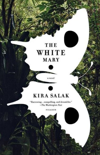 Cover for Kira Salak · The White Mary: a Novel (Paperback Book) [First edition] (2009)