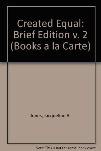 Cover for Jacqueline Jones · Created Equal (Brief Edition) - Books a La Carte (CD-ROM) [2 Revised edition] (2007)