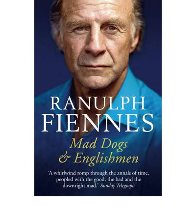 Cover for Ranulph Fiennes · Mad Dogs and Englishmen (Paperback Book) (2010)