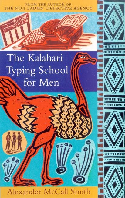 Cover for Alexander McCall Smith · The Kalahari Typing School For Men: The multi-million copy bestselling No. 1 Ladies' Detective Agency series - No. 1 Ladies' Detective Agency (Taschenbuch) (2004)