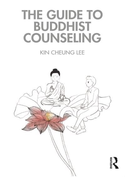 Cover for Kin Cheung Lee · The Guide to Buddhist Counseling (Hardcover Book) (2022)