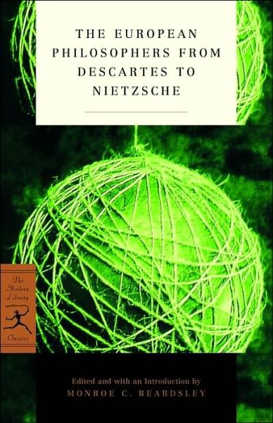 Cover for Monroe Beardsley · The European Philosophers from Descartes to Nietzsche - Modern Library Classics (Paperback Book) [New edition] (2002)