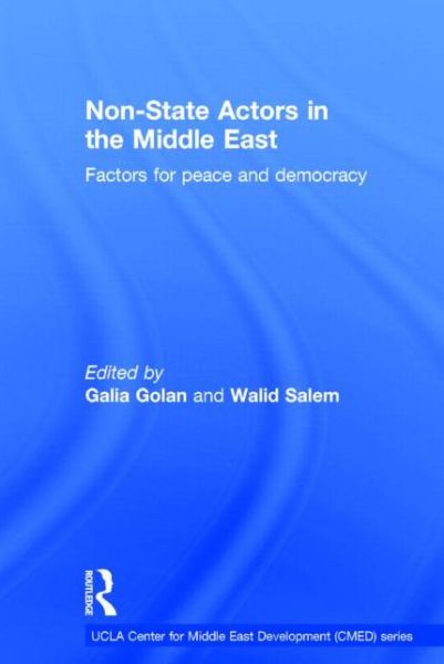 Cover for Galia Golan · Non-State Actors in the Middle East: Factors for Peace and Democracy - UCLA Center for Middle East Development CMED (Inbunden Bok) (2013)