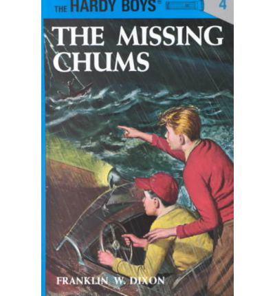 Hardy Boys 04: the Missing Chums - The Hardy Boys - Franklin W. Dixon - Books - Penguin Putnam Inc - 9780448089041 - March 1, 1930