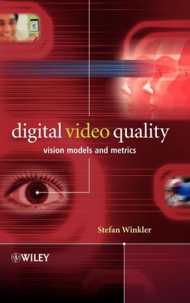 Cover for Winkler, Stefan (Genista Corporation, Switzerland) · Digital Video Quality: Vision Models and Metrics (Hardcover Book) (2005)