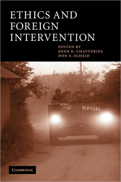 Cover for Deen K Chatterjee · Ethics and Foreign Intervention - Cambridge Studies in Philosophy and Public Policy (Paperback Book) (2003)