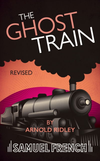 Cover for Arnold Ridley · The Ghost Train (Revised) (Paperback Book) (2023)