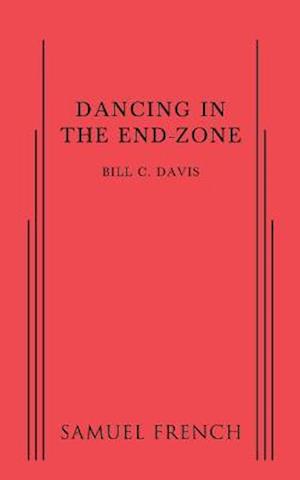 Cover for Bill C Davis · Dancing in the End Zone (Taschenbuch) (2016)