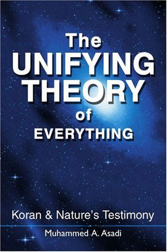 Cover for Muhammed Asadi · The Unifying Theory of Everything: Koran &amp; Nature's Testimony (Paperback Book) (2000)