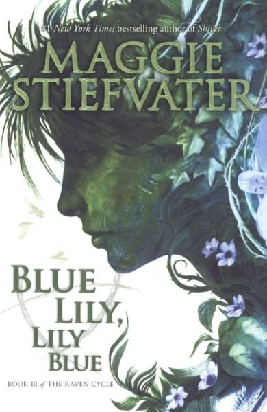 Cover for Maggie Stiefvater · Blue Lily, Lily Blue (Inbunden Bok) (2015)