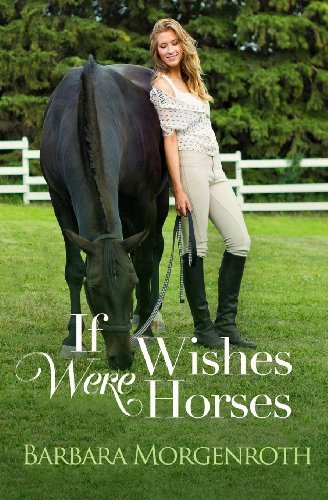 Cover for Barbara Morgenroth · If Wishes Were Horses (Pocketbok) (2013)